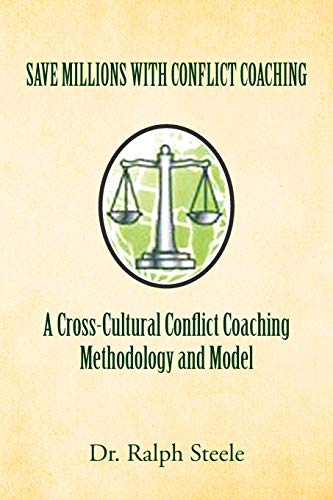 Imagen de archivo de Save Millions With Conflict Coaching A Cross-Cultural Conflict Coaching Methodology and Model a la venta por HPB Inc.