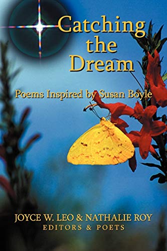 Stock image for Catching the Dream: Poems Inspired By Susan Boyle for sale by Lucky's Textbooks