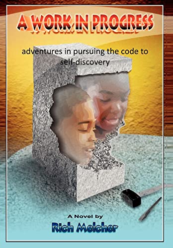 9781456851927: A Work in Progress: Adventures in Pursuing the Code to Self-discovery