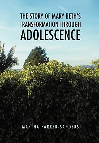 Beispielbild fr The Story of Mary Beth's Transformation through Adolescence zum Verkauf von Lucky's Textbooks