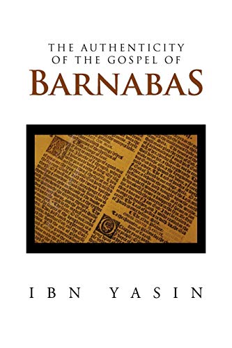 9781456854522: The Authenticity of the Gospel of Barnabas