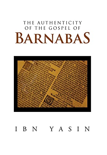 9781456854539: The Authenticity of the Gospel of Barnabas