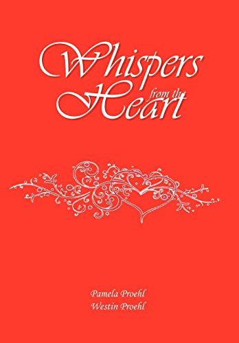 Whispers from the Heart - Pamela Proehl And Westin Proehl