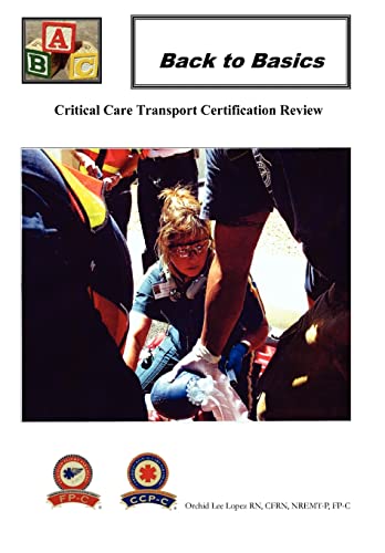 9781456862732: Back to Basics: Critical Care Transport Certification Review
