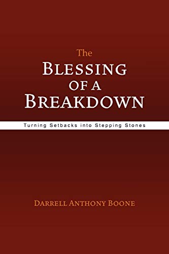 The Blessing of a Breakdown - Boone; Darrell Anthony