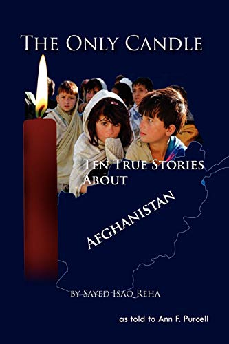 The Only Candle: Ten True Stories about Afghanistan - Sayed Isaq Reha