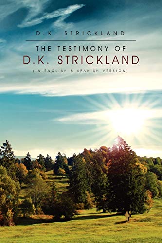 The Testimony of D.K. Strickland