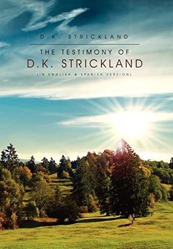 The Testimony of D.K. Strickland (Hardback) - D K Strickland
