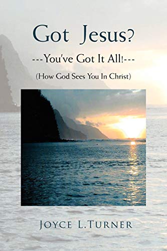 Stock image for Got Jesus?---You've Got It All!---: How God Sees You In Christ for sale by Lucky's Textbooks
