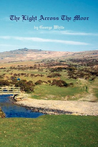 The Light across the Moor (9781456869861) by George White