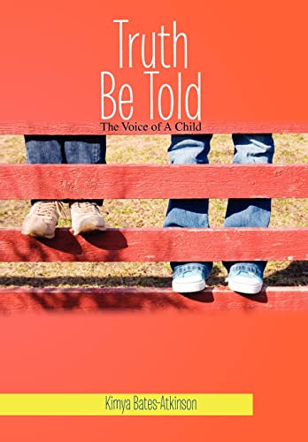 9781456870690: Truth Be Told: The Voice of a Child