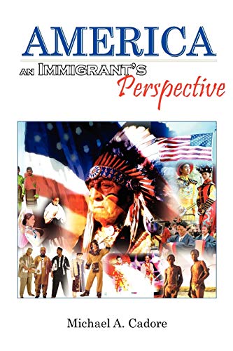 Imagen de archivo de America: An Immigrant's Perspective a la venta por Chiron Media