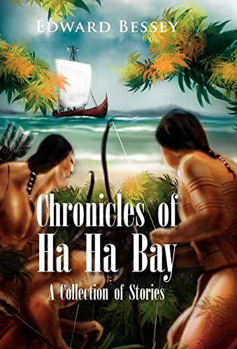 Stock image for Chronicles of Ha Ha Bay: A Collection of Stories for sale by Lucky's Textbooks