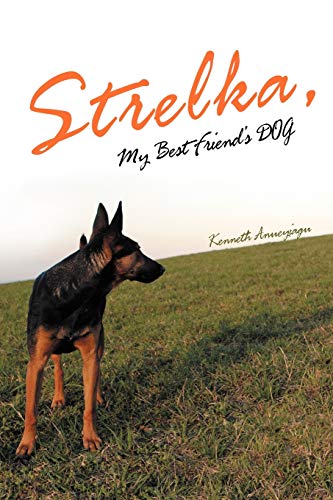 Stock image for Strelka, My Best Friend's Dog for sale by Chiron Media