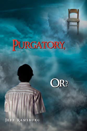 Purgatory, Or? (Paperback) - Jeff Ramsburg