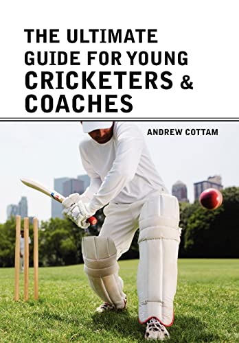 Stock image for The ultimate guide for Young cricketers coaches for sale by PBShop.store US