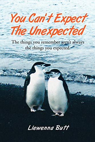 Stock image for You Can't Expect the Unexpected!: The Things You Remember Aren't Always the Things You Expected. for sale by Lucky's Textbooks