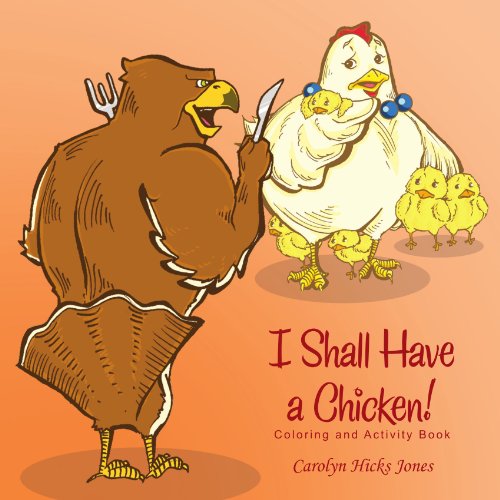 I Shall Have a Chicken!: Coloring and Activity Book (9781456883522) by Jones, Carolyn