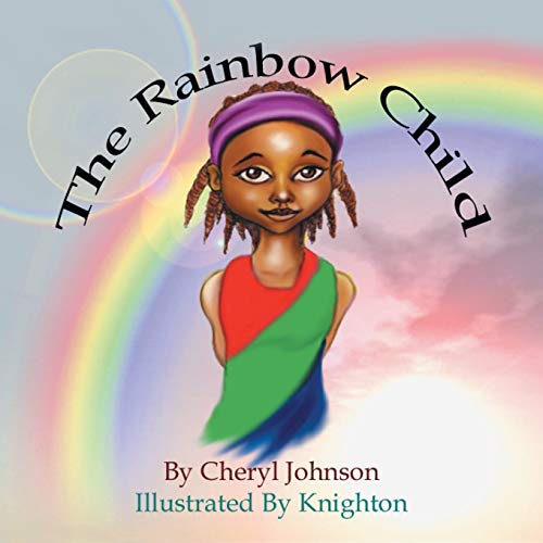 The Rainbow Child (9781456888046) by Johnson, Cheryl