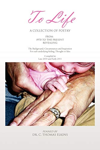 Imagen de archivo de To Life: A Collection of Poetry a la venta por ThriftBooks-Dallas