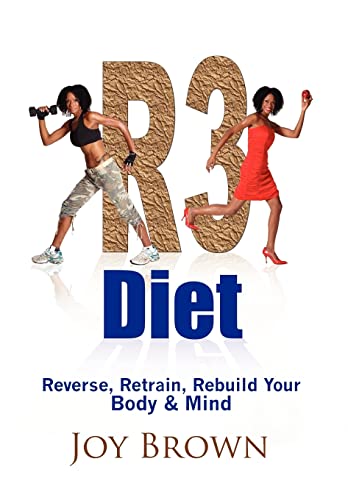9781456890957: R3 Diet: Reverse, Retrain, Rebuild Your Body & Mind