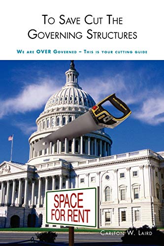 To Save Cut the Governing Structures (Paperback) - Carlton W Laird