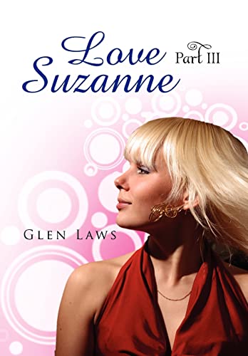 Love Suzanne (Part Iii) Glen Laws Author