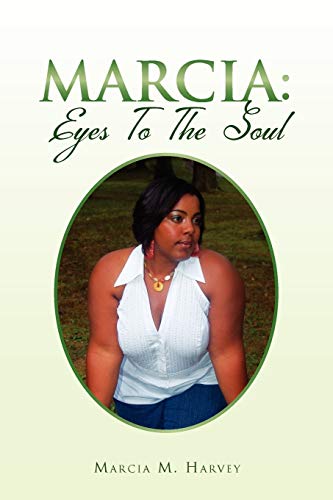 MARCIA: Eyes To The Soul - Marcia M Harvey