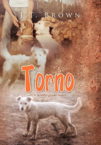 Torno: A Middle-Grade Novel - J. T. Brown