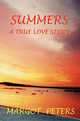 Stock image for SUMMERS: A TRUE LOVE STORY for sale by Open Books