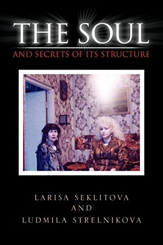 Imagen de archivo de The Soul and Secrets of Its Structure a la venta por Lakeside Books