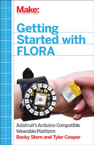 Stock image for Getting Started with Adafruit FLORA: Making Wearables with an Arduino-Compatible Electronics Platform for sale by Zoom Books Company