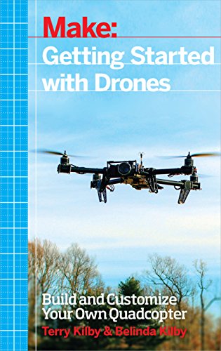 Stock image for Getting Started with Drones: Build and Customize Your Own Quadcopter for sale by BooksRun