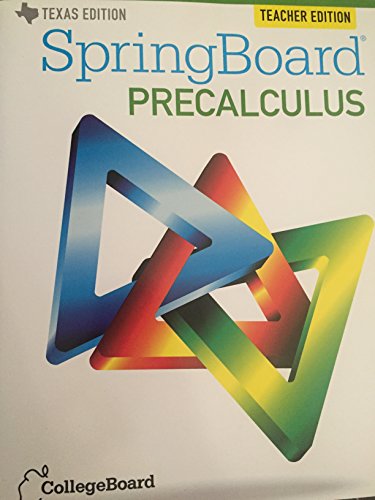Stock image for Springboard Precalculus, Teacher Edition, Texas Edition, 9781457301339, 1457301334 for sale by GF Books, Inc.