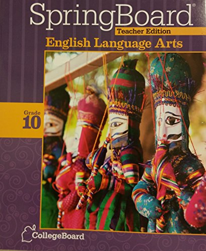 Stock image for SpringBoard English Language Arts Teachers Edition TE Grade 10 CollegeBoard 2014 for sale by Front Cover Books