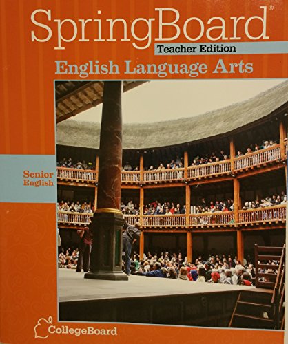 Stock image for SpringBoard Teachers Edition TE English Language Arts Senior English Grade 12 CollegeBoard 2014 for sale by Wizard Books