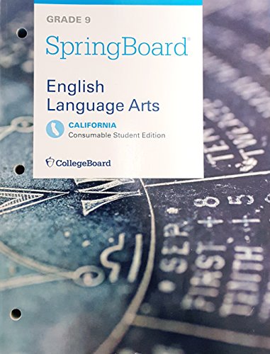9781457304651: SpringBoard, English Language Arts, Grade 9, Consumable Student Edition, California Edition, 9781457304651, 1457304651, 2017