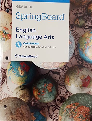 Stock image for SpringBoard, English Language Arts, Grade 10, Consumable Student Edition, California Edition, 9781457304668, 145730466X, 2017 for sale by Goodwill Southern California