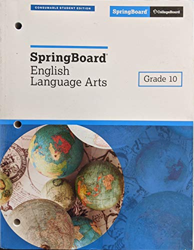 Imagen de archivo de SpringBoard English Language Arts Student Edition Grade 10, c. 2018, 9781457308390, 1457308398 a la venta por Better World Books