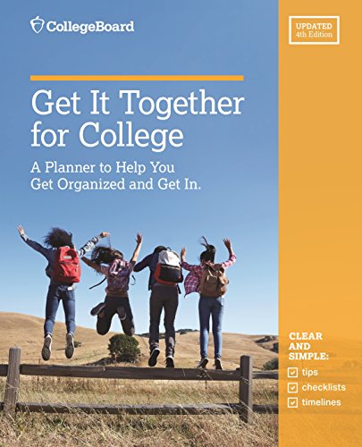 9781457309267: Get It Together for College: A Planner to Help You Get Organized and Get in