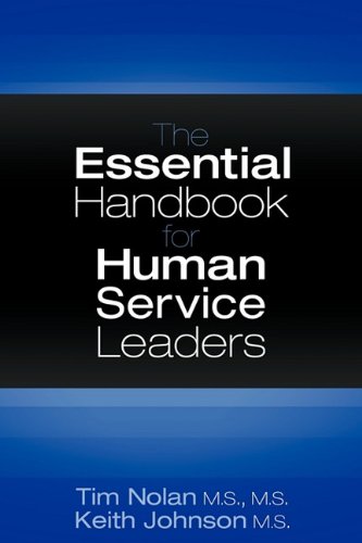 Beispielbild fr The Essential Handbook for Human Service Leaders zum Verkauf von HPB-Emerald