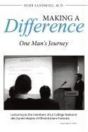 Imagen de archivo de Making a Difference: One Man's Journey a la venta por BooksRun