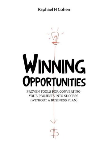 9781457507441: Winning Opportunities: Proven Tools for Converting Your Projects Into Success (Without a Business Plan) - Full Color Edition