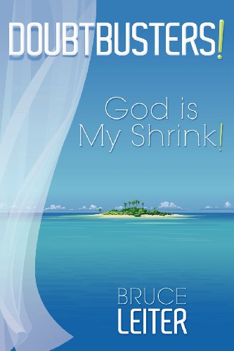 9781457507953: Doubtbusters! God Is My Shrink!