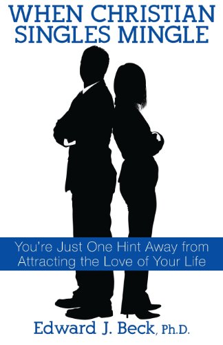 Beispielbild fr When Christian Singles Mingle: Youre Just One Hint Away from Attracting the Love of Your Life zum Verkauf von WorldofBooks