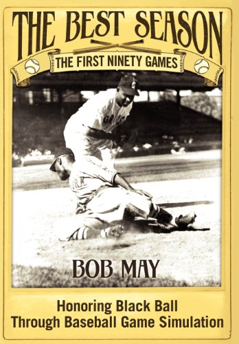 The Best Season - The First Ninety Games: Honoring Black Ball Through Baseball Board Game Simulation