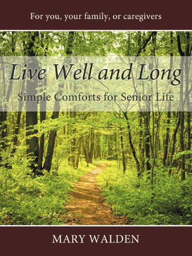 9781457513695: Live Well and Long: Simple Comforts for Senior Life