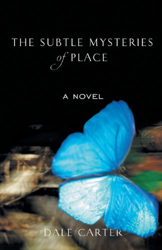 The Subtle Mysteries of Place (9781457514203) by Carter, Dale