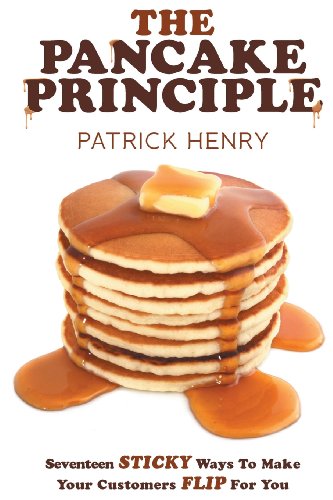 Beispielbild fr The Pancake Principle: Seventeen Sticky Ways To Make Your Customers flip for you zum Verkauf von Decluttr