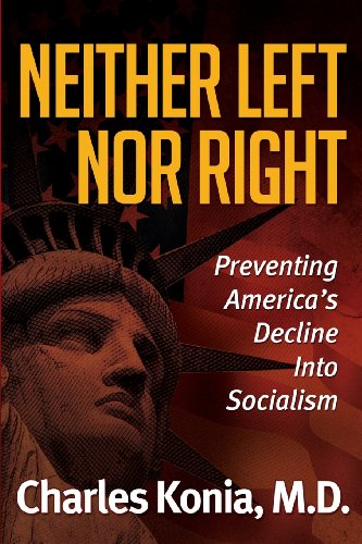 Stock image for Neither Left Nor Right: Preventing America's Decline Into Socialism for sale by SecondSale